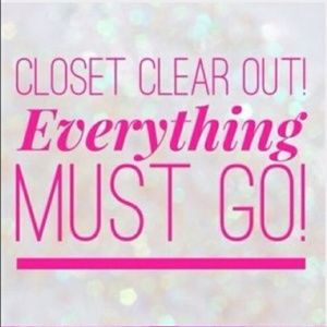 CLOSET CLEAN OUT!!!!! EVERYTHING MUST GO!!!